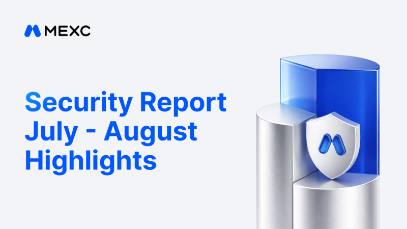 MEXC July&ndash;August Security Report: 38.66M USDT in Risk Funds Intercepted, Futures Insurance Fund Hits 792M USDT
